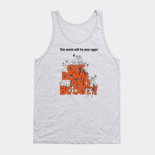 Get Down And Boogie - Movie Tank Top